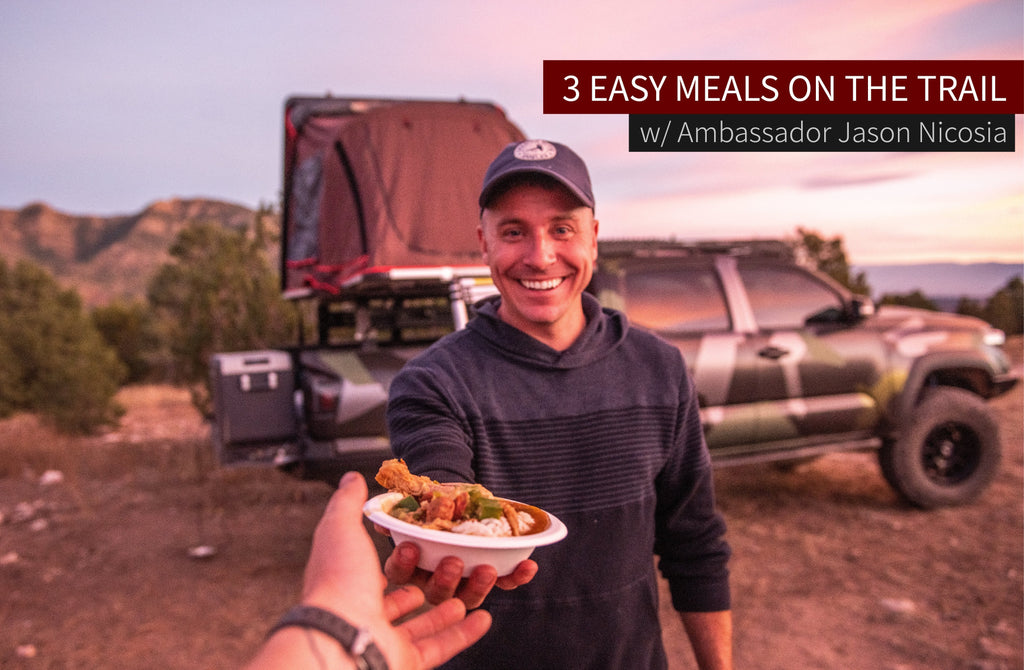 3 Easy Meals On The Trail with Ambassador Jason Nicosia
