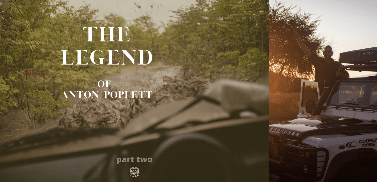The Legend of Anton Poplett - Part 2 - iKamper 